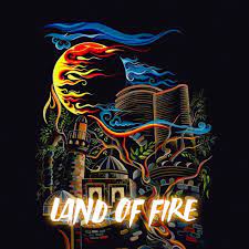 LAND OF FIRE